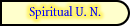 Spiritual U. N.