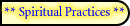 ** Spiritual Practices **